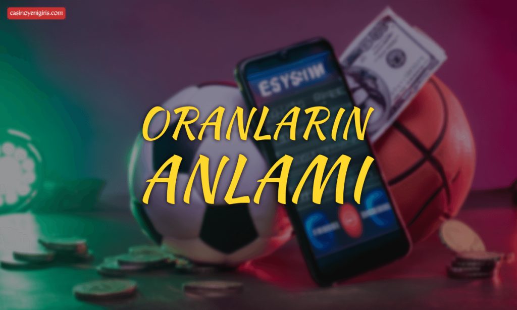 Oranların anlamı