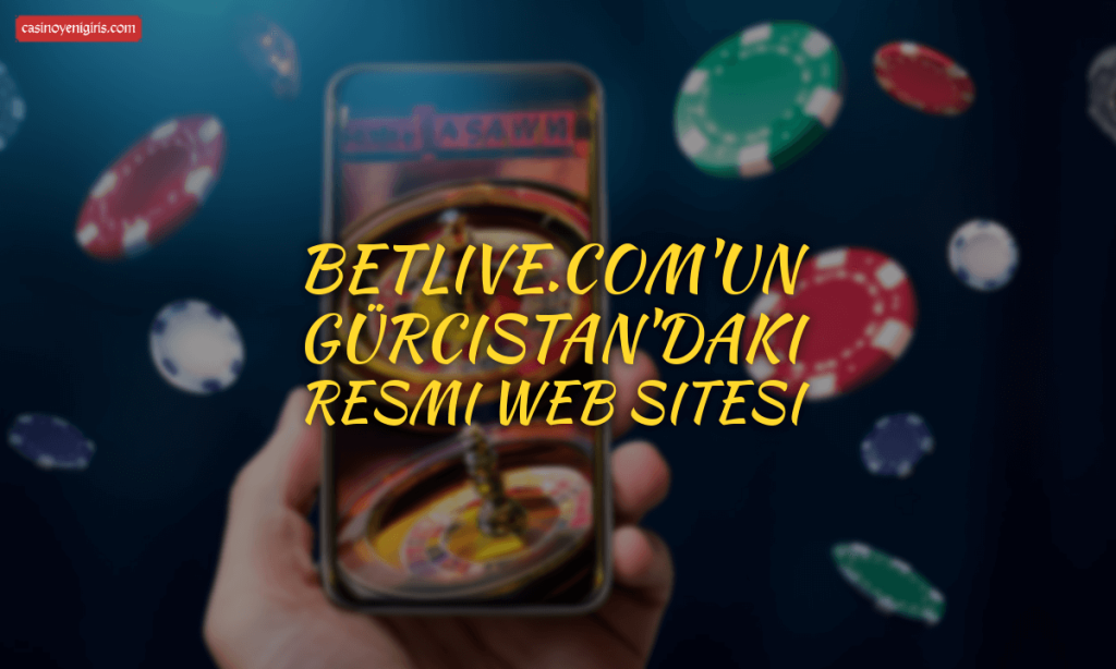 Betlive.com'un Gürcistan'daki resmi web sitesi