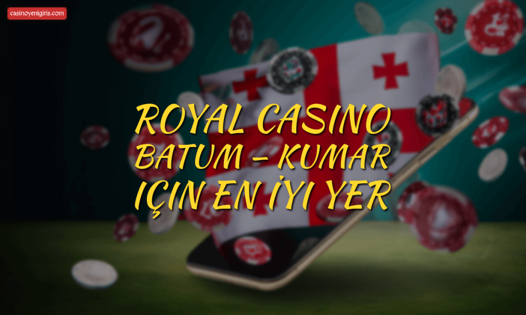 Royal Casino Batum — Kumar için En İyi Yer