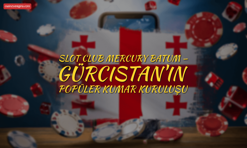 Slot Club Mercury Batum — Gürcistan'ın Popüler Kumar Kuruluşu